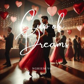 Download track Cup Of Dreams Nghiem Vo