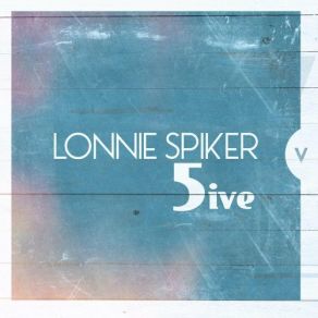 Download track Nowhere To Go But Crazy Lonnie Spiker