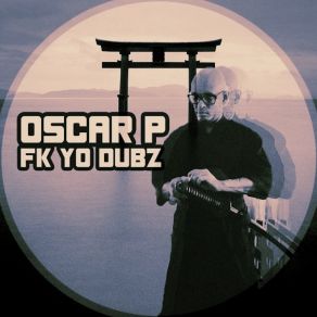 Download track Fk Yo Dub (Ozark Dub) Oscar POzark