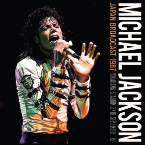 Download track Wanna Be Startin' Somethin' (Live At The Yokohama Stadium, Japan 1987) Michael Jackson