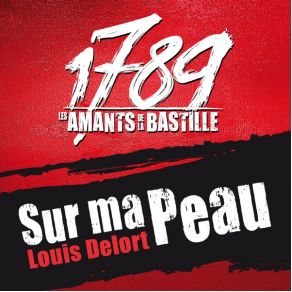 Download track Sur Ma Peau 1789, Les Amants De La Bastille