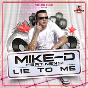 Download track Lie To Me (Club Mix) Mike D, Nensi