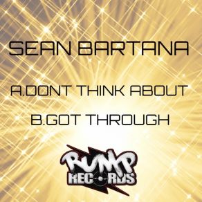 Download track Dont Think About (Original) Sean Bartana