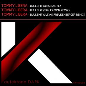 Download track Bullshit (Erik Erixon Remix) Tommy Libera