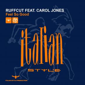 Download track Feel So Good (Rap Mix) Ruffcut, Carol Jones