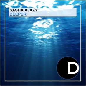 Download track Deeper (Groovemaster K. Remix) Sasha Alazy