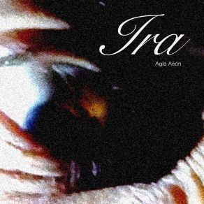 Download track Ira II Agla Aëón