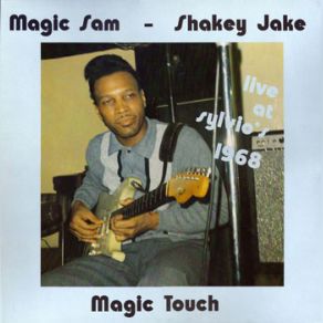 Download track Rock Me Baby Magic Sam, Shakey Jake