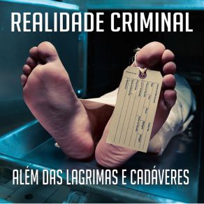 Download track O Que Somos Realidade Criminal