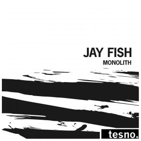 Download track Monolith (Chantola Remix) Jay Fish