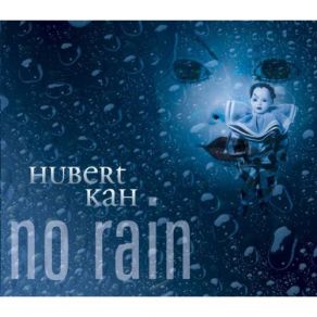 Download track No Rain (Album Version) Hubert Kah