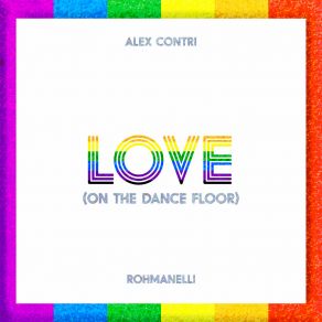 Download track Love (On The Dance Floor) RohmanelliOn, Dance Floor