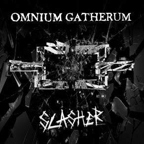 Download track Slasher Omnium Gatherum