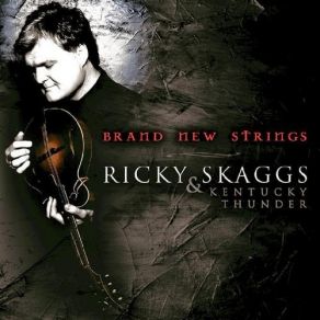 Download track Lonesome And Dry As A Bone Ricky Skaggs, Kentucky Thunder