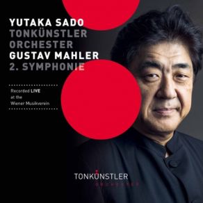 Download track Symphony No. 2 In C Minor Resurrection' - IV. Urlicht (Live) Yutaka Sado, Tonkünstler-Orchester