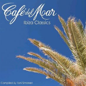 Download track Cafe Del Mar Ibiza Classics Tchando