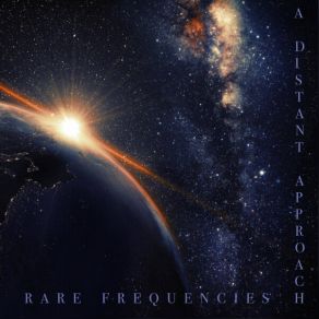 Download track A Distant Approach Rare FrequenciesOctavian Boca