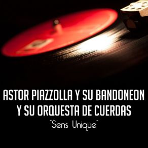 Download track Sens Unique Astor Piazzolla