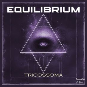 Download track Equilibrium (Radio Edit) Tricossoma