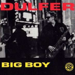 Download track Big Boy (Jazz Version) Hans Dulfer