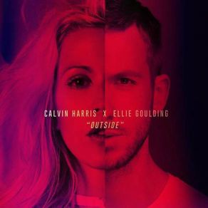 Download track Outside Ellie Goulding, Calvin Harris