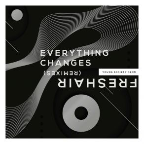 Download track Everything Changes (Dub Mix) Freshair