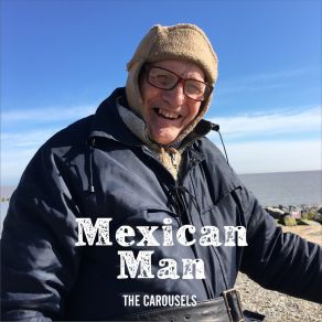 Download track Mexican Man The Carousels