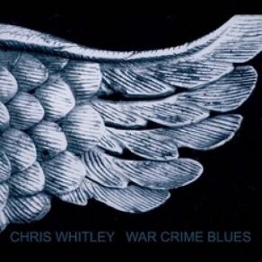 Download track War Crime Blues Chris Whitley