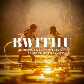 Download track Bwithu (Sante Cruze Radio Mix) Sultan, TommyboySante Cruze