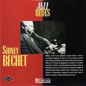 Download track Baby, Won't You Please Home Sidney Bechet