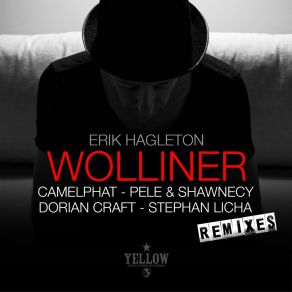 Download track Wolliner (CamelPhat Remix) Erik Hagleton