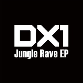 Download track Jungle Rave, Pt. 2 DX1