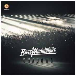 Download track Shadows (Edit) Bass Modulators