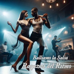 Download track Balliamo La Salsa Ragazzi Del Ritmo