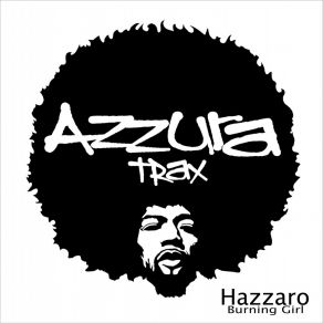 Download track Burning Girl Hazzaro