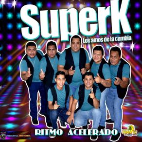 Download track Popurri Chico Che Super K Los Amos De La Cumbia