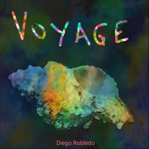 Download track Voyage Diego Robledo