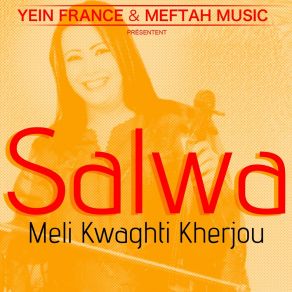 Download track Meli Kwaghti Kherjou Salwa