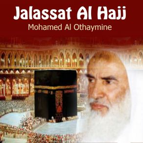 Download track Jalassat Al Hajj, Pt. 3 Mohamed Al Othaymine