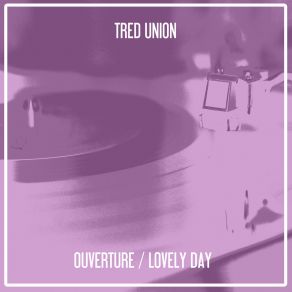 Download track Lovely Day (Nu Ground Foundation Drumappella) Tred Union