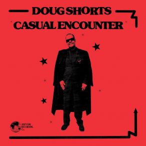 Download track Casual Encounter Doug Shorts