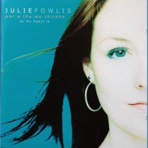 Download track Biodh An Deoch Seo 'N Làimh Mo Rùin Julie Fowlis