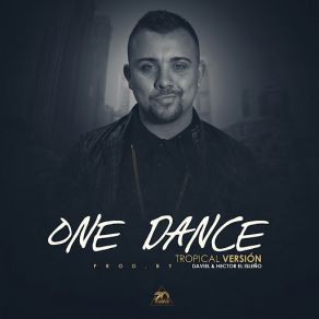 Download track One Dance (Tropical Version) (Hector El Isleño) DavielHector El Isleño