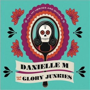 Download track Monster Danielle M, The Glory Junkies