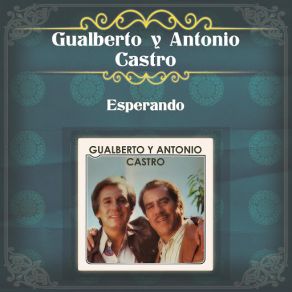 Download track Llorando Volverás Gualberto CastroAntonio Castro