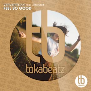 Download track Feel So Good Chris Scott, VierViertelTakt