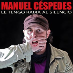 Download track Le Tengo Rabia Al Silencio Manuel Cespedes