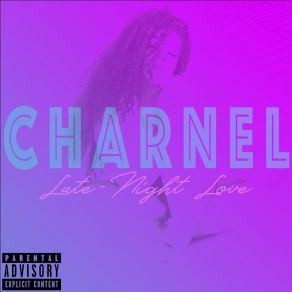 Download track Late-Night Love CharnelCharnel