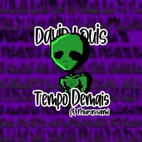 Download track Tempo Demais Louis DavidMurassami