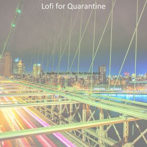 Download track Music For Quarantine (Chill Hop Lo Fi) Lofi For Quarantine